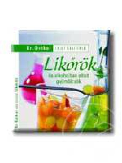 Likőrök és alkoholban eltett gyümölcsök
