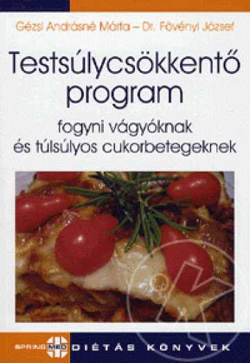 Testsúlycsökkentő program fogyni vágyóknak és túlsúlyos cukorbetegeknek
