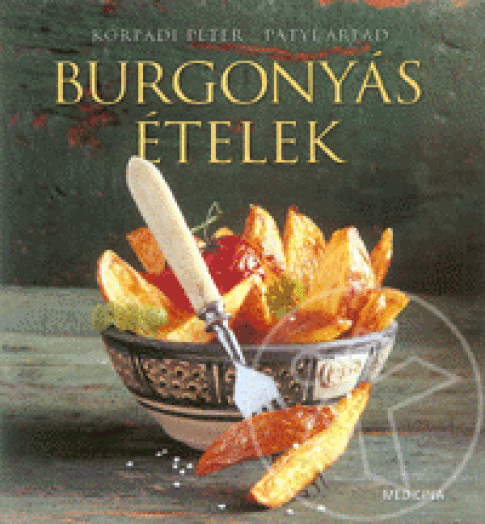 Burgonyás ételek