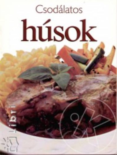 Csodálatos húsok
