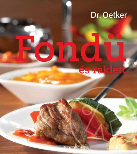 Dr. Oetker - Fondü és raklett