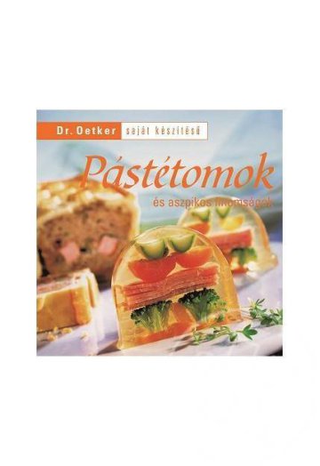 Dr. Oetker - Pástétomok és aszpikos finomságok