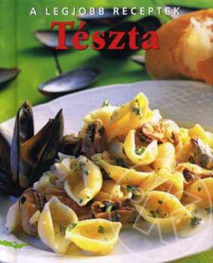 A legjobb receptek: Tészta