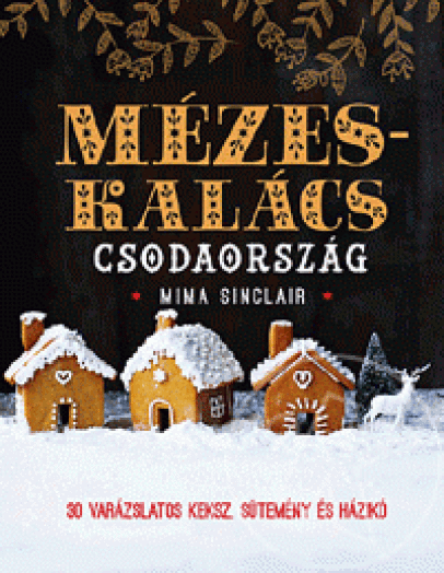 Mézeskalács csodaország