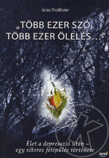 "Több ezer szó, több ezer ölelés..."