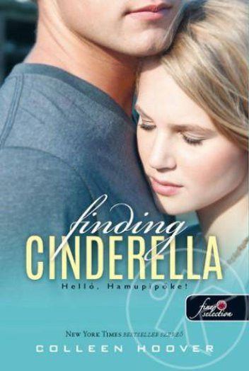 FINDING CINDERELLA - HELLÓ, HAMUPIPŐKE! - KÖTÖTT