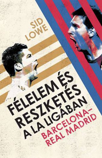 FÉLELEM ÉS RESZKETÉS A LA LIGÁBAN - BARCELONA-REAL MADRID