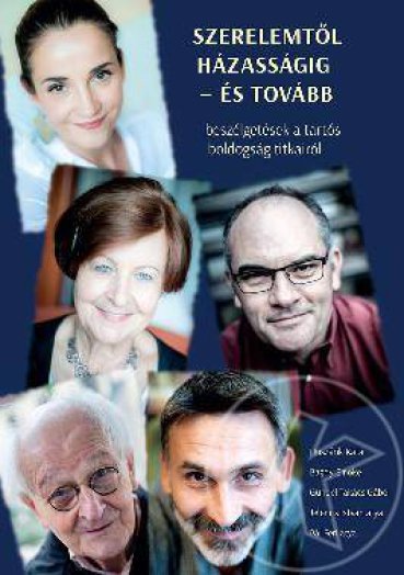 SZERELEMTŐL HÁZASSÁGIG - ÉS TOVÁBB