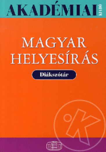 MAGYAR HELYESIRÁS - DIÁKSZÓTÁR