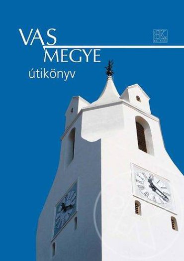 Vas megye - Útikönyv