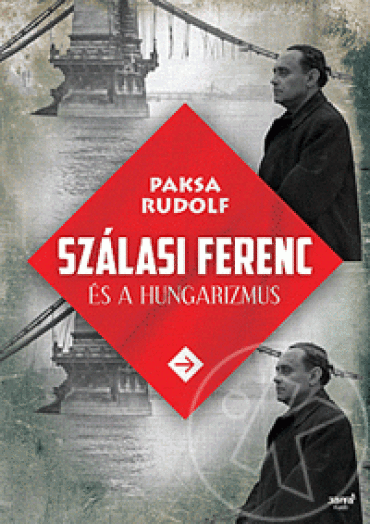 Szálasi Ferenc és a hungarizmus