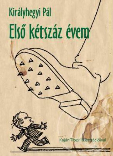 ELSŐ KÉTSZÁZ ÉVEM