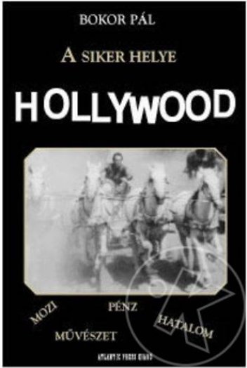 A SIKER HELYE HOLLYWOOD