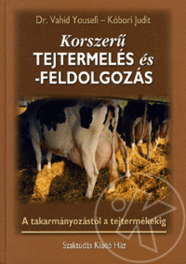 Korszerű tejtermelés és -feldolgozás