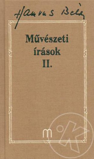 MŰVÉSZETI ÍRÁSOK II. - HAMVAS BÉLA MŰVEI 27.