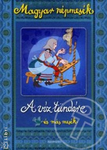 A víz tündére és más mesék