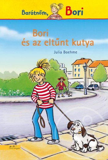 Bori és az eltűnt kutya - Barátnőm, Bori