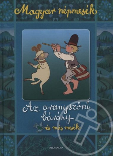 Az aranyszőrű bárány és más mesék - Magyar népmesék