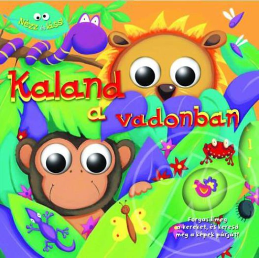 KALAND A VADONBAN - NÉZZ ÉS LÁSS!