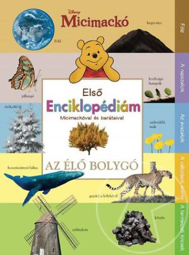 Első Enciklopédiám Micimackóval és barátaival: Az élő bolygó