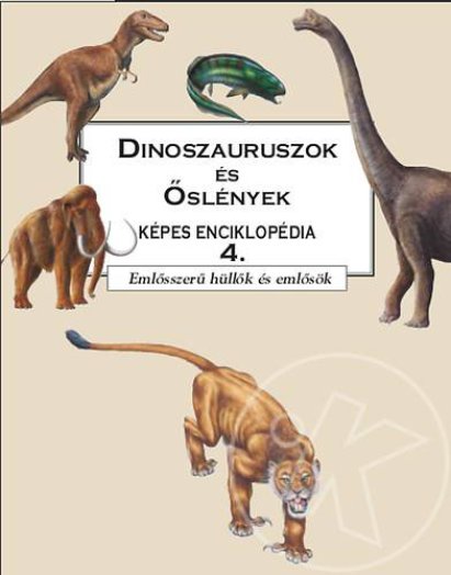 Dinoszauruszok és őslények - Képes enciklopédia 4.
