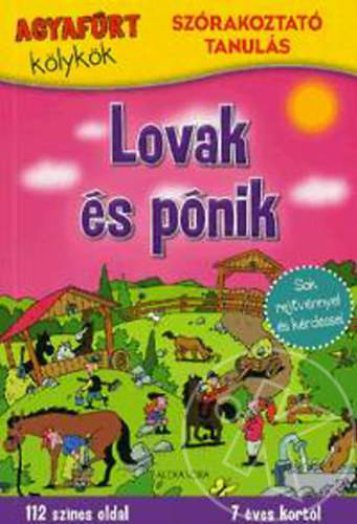 Agyafúrt kölykök: Lovak és pónik