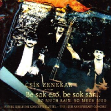 Be sok eső, be sok sár CD