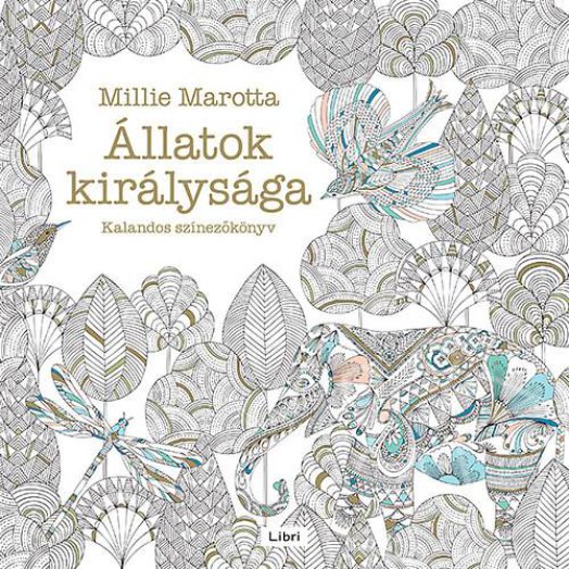 ÁLLATOK KIRÁLYSÁGA - KALANDOS SZÍNEZŐKÖNYV