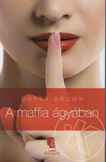 A MAFFIA ÁGYÁBAN