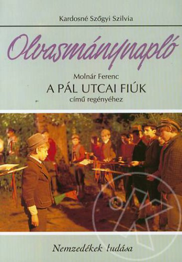 A PÁL UTCAI FIÚK - OLVASMÁNYNAPLÓ - NEMZEDÉKEK TUDÁSA