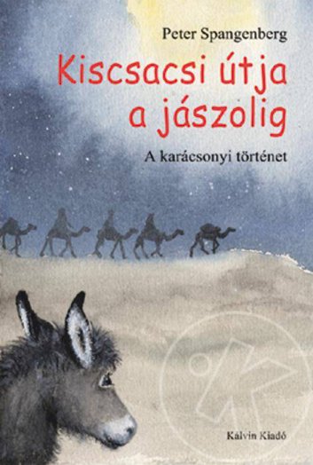 KISCSACSI ÚTJA A JÁSZOLIG -  A KARÁCSONYI TÖRTÉNET