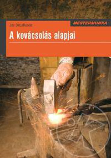 A KOVÁCSOLÁS ALAPJAI - MESTERMUNKA