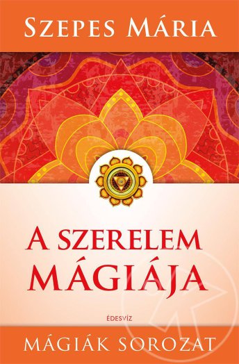 A SZERELEM MÁGIÁJA - FŰZÖTT