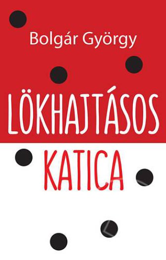 LÖKHAJTÁSOS KATICA