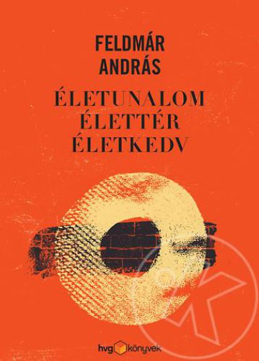 Életunalom, élettér, életkedv