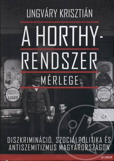 A HORTHY-RENDSZER MÉRLEGE