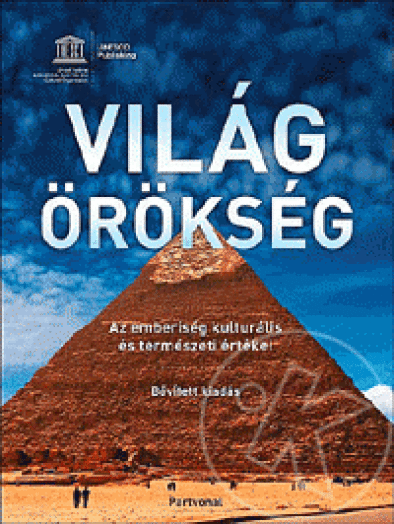 Világörökség - Az emberiség kulturális és természeti értékei
