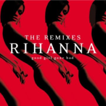 Good Girl Gone Bad - The Remixes CD