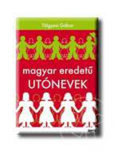 Magyar eredetű utónevek