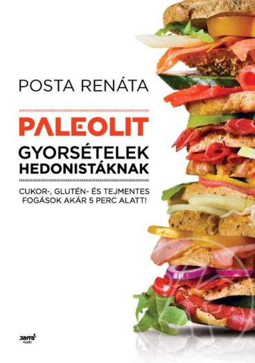 Paleolit gyorsételek hedonistáknak