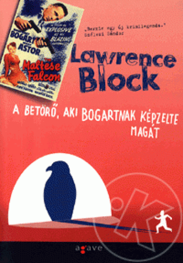 A betörő, aki Bogartnak képzelte magát
