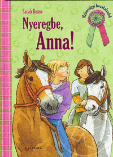 Nyeregbe, Anna!