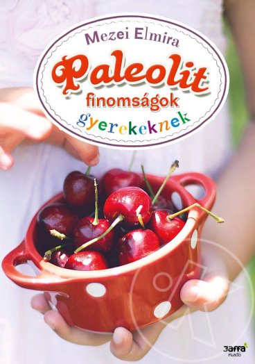 Paleolit finomságok gyerekeknek