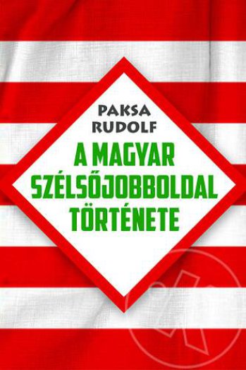 A magyar szélsőjobboldal története