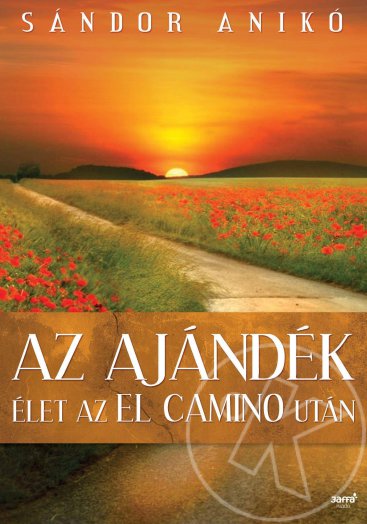 AZ AJÁNDÉK - ÉLET AZ EL CAMINO UTÁN