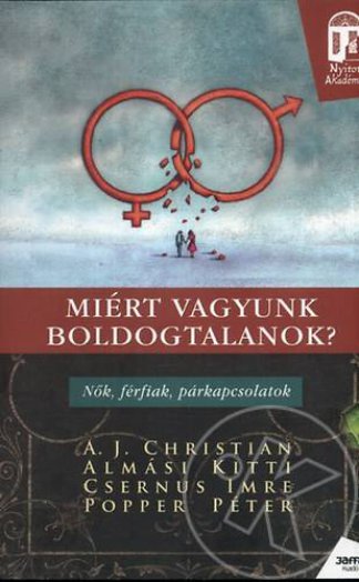 Miért vagyunk boldogtalanok?