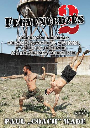 Fegyencedzés 2.