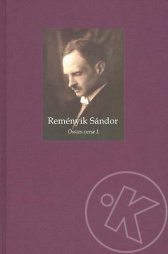 Reményik Sándor összes verse I-II.