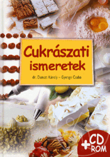 Cukrászati ismeretek (CD-melléklettel)