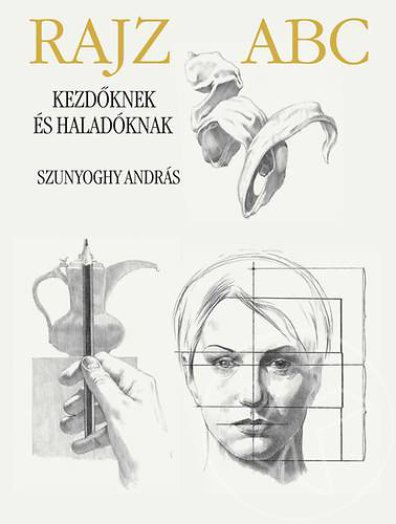 RAJZ ABC KEZDŐKNEK ÉS HALADÓKNAK - FŰZÖTT